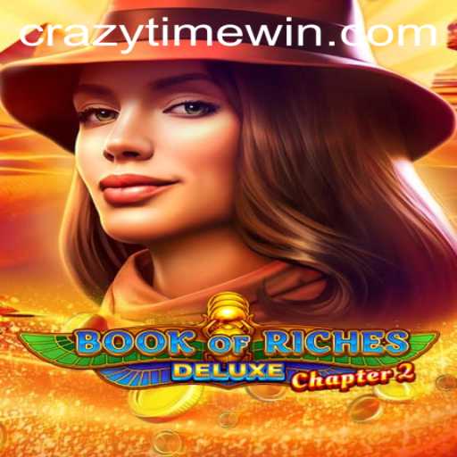 The Enchanting World of Book of Riches Deluxe Chapter 2 and the Thrill of Crazy Time