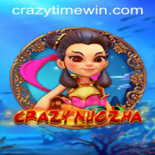 CrazyNuoZha: The Exciting World of CrazyTime