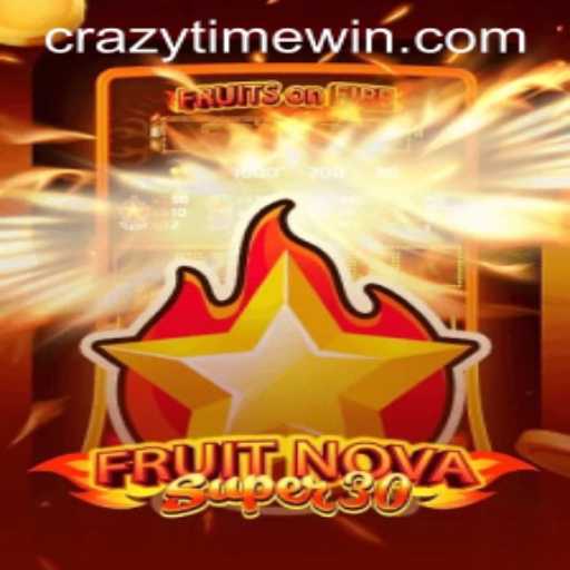 Exploring the Exciting World of FruitrNovaSupe30 and CrazyTime