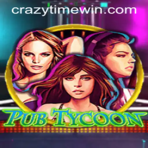A Deep Dive into PubTycoon: Experience the CrazyTime Adventure